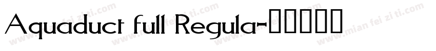Aquaduct full Regula字体转换